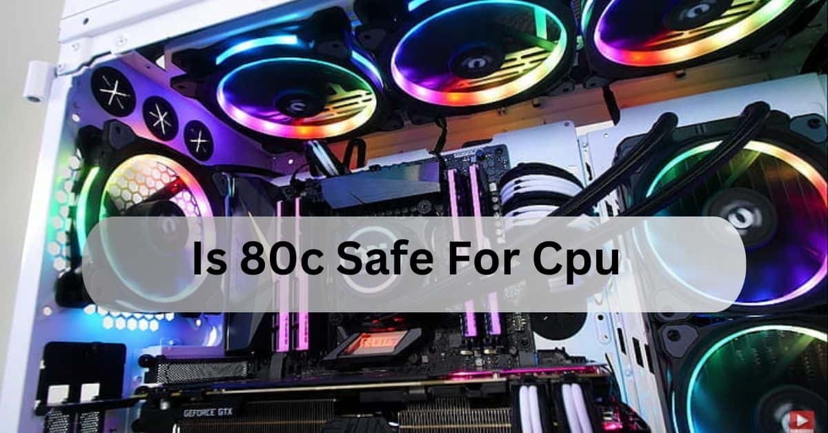 Is 80c Safe For Cpu