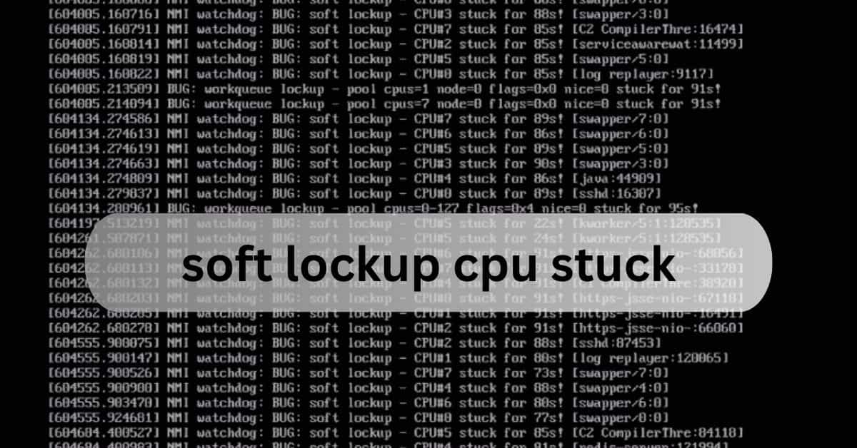 soft lockup cpu stuck